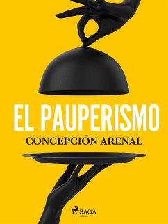 El pauperismo (eBook, ePUB) - Arenal, Concepción