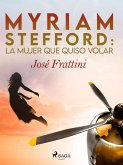 Myriam Stefford: La mujer que quiso volar (eBook, ePUB)
