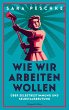 Wie wir arbeiten wollen - Über... - Bild 1