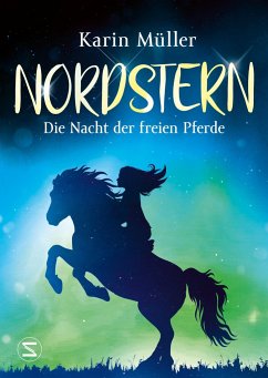 Die Nacht der freien Pferde / Nordstern Bd.2 (Mängelexemplar) - Müller, Karin