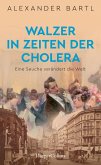 Walzer in Zeiten der Cholera. Eine Seuche verändert die Welt (Mängelexemplar)