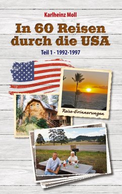 In 60 Reisen durch die USA - Moll, Karlheinz