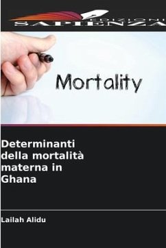 Determinanti della mortalità materna in Ghana - Alidu, Lailah