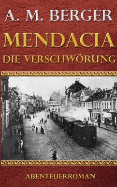 Mendacia - Die Verschwörung - Berger, A. M.