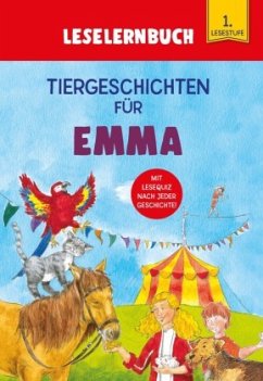 Tiergeschichten für Emma - Leselernbuch 1. Lesestufe - Kessel, Carola von