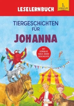 Tiergeschichten für Johanna - Leselernbuch 1. Lesestufe - Kessel, Carola von