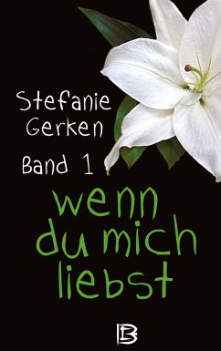 wenn du mich liebst - Gerken, Stefanie