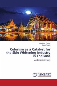 Colorism as a Catalyst for the Skin Whitening Industry in Thailand - Franco, Alexander;Roach, Scott