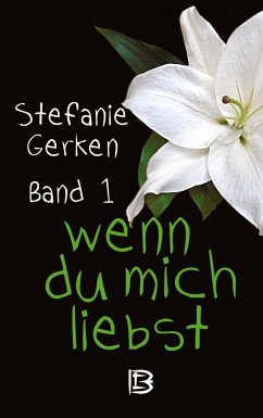 wenn du mich liebst - Gerken, Stefanie