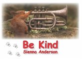 Be Kind Be Kind