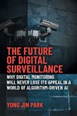 Future of Digital Surveillance Future of Digital Surveillance