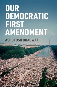 Our Democratic First Amendment (eBook, PDF) - Bhagwat, Ashutosh