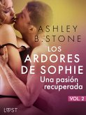 Los ardores de Sophie 2: una pasión recuperada - una novela corta erótica (eBook, ePUB)