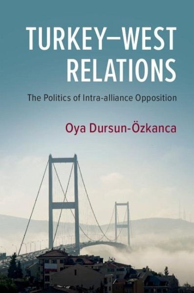 Turkey-West Relations (eBook, PDF) Turkey-West Relations (eBook, PDF)