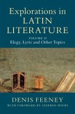 Explorations in Latin Literature: Volume 2, Elegy, Lyric and Other Topics (eBook, ePUB)