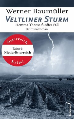 Veltliner Sturm: Hemma Thoms fünfter Fall. Österreich-Krimi. (eBook, ePUB) - Baumüller, Werner