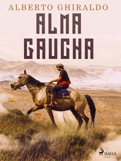 Alma gaucha (eBook, ePUB) - Ghiraldo, Alberto