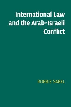 International Law and the Arab-Israeli Conflict (eBook, PDF) Cover International Law and the Arab-Israeli Conflict (eBook, PDF)