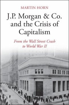 J.P. Morgan & Co. and the Crisis of Capitalism (eBook, PDF) - Horn, Martin