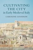 Cultivating the City in Early Medieval Italy (eBook, PDF)