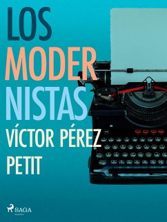 Los modernistas (eBook, ePUB) - Pérez Petit, Víctor