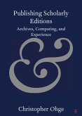 Publishing Scholarly Editions (eBook, ePUB)