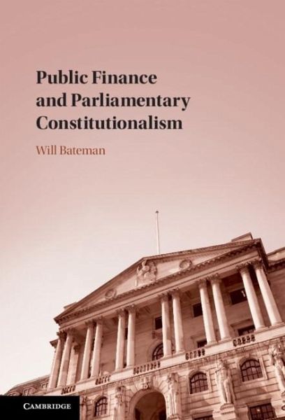 Public Finance and Parliamentary Constitutionalism (eBook, PDF) Public Finance and Parliamentary Constitutionalism (eBook, PDF)