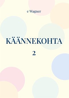 Käännekohta 2 (eBook, ePUB) - Wagner, E.