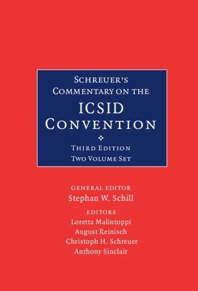 Schreuer's Commentary on the ICSID Convention (eBook, PDF) Schreuer's Commentary on the ICSID Convention (eBook, PDF)