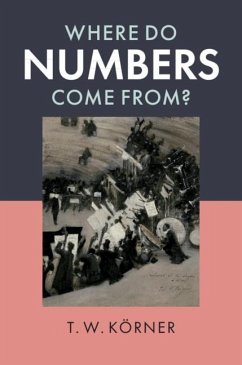 Where Do Numbers Come From? (eBook, PDF) - Korner, T. W.
