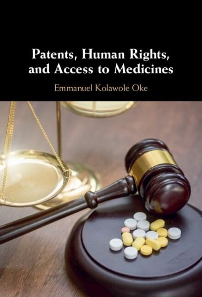 Patents, Human Rights, and Access to Medicines (eBook, ePUB) Patents, Human Rights, and Access to Medicines (eBook, ePUB)