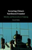 Securing China's Northwest Frontier (eBook, PDF)