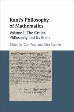 Kant's Philosophy of Mathematics: Volume 1, The Critical Philosophy and its Roots (eBook, PDF)