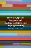 Literature, Spoken Language and Speaking Skills in Second Language Learning (eBook, PDF)