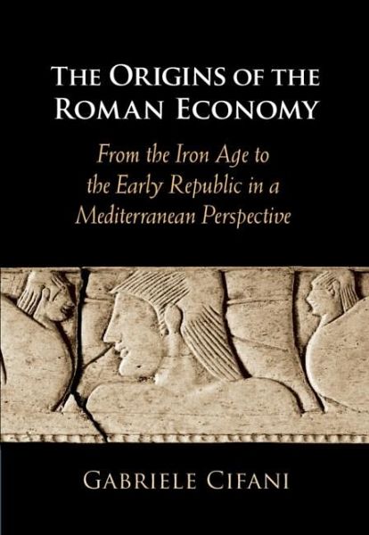 Origins of the Roman Economy (eBook, PDF) Origins of the Roman Economy (eBook, PDF)
