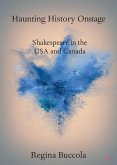 Haunting History Onstage (eBook, PDF) Haunting History Onstage (eBook, PDF)
