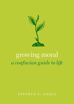 Growing Moral (eBook, ePUB) - Angle, Stephen C.