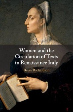 Women and the Circulation of Texts in Renaissance Italy (eBook, PDF) - Richardson, Brian