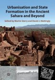 Urbanisation and State Formation in the Ancient Sahara and Beyond (eBook, PDF) Urbanisation and State Formation in the Ancient Sahara and Beyond (eBook, PDF)