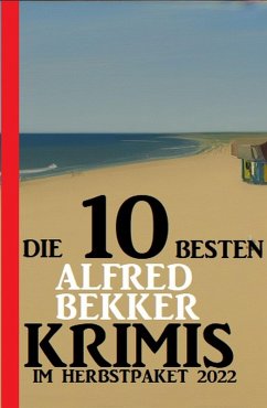 Cover Die 10 besten Alfred Bekker Krimis im Herbstpaket 2022 (eBook, ePUB)