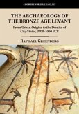 Archaeology of the Bronze Age Levant (eBook, PDF)