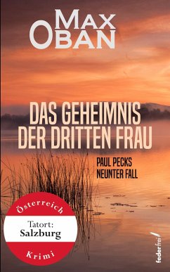 Das Geheimnis der dritten Frau: Paul Pecks neunter Fall. Österreich-Krimi (eBook, ePUB) - Oban, Max