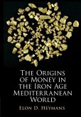 Origins of Money in the Iron Age Mediterranean World (eBook, PDF)