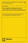 Das objektive Nettoprinzip im internationalen Steuerwettbewerb (eBook, PDF)