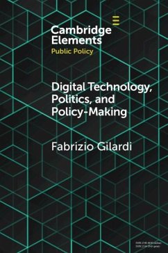 Digital Technology, Politics, and Policy-Making (eBook, PDF) - Gilardi, Fabrizio