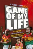 Carlow Game of my Life (eBook, ePUB)