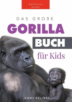 Das Große Gorillabuch für Kids (Tierbücher für Kinder) (eBook, ePUB) - Kellett, Jenny