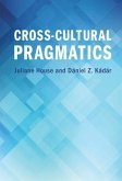Cross-Cultural Pragmatics (eBook, ePUB) Cross-Cultural Pragmatics (eBook, ePUB)