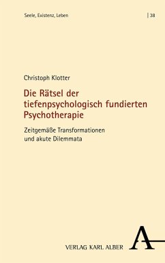 Die Rätsel der tiefenpsychologisch fundierten Psychotherapie (eBook, PDF) - Klotter, Christoph