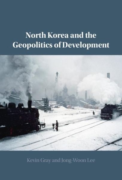North Korea and the Geopolitics of Development (eBook, PDF)